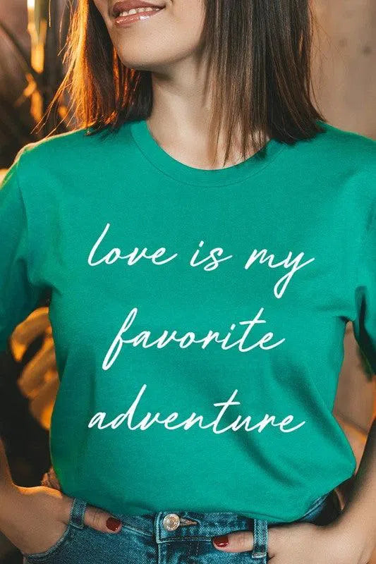 Love Is My Favorite Adventure" Graphic Tee – Comfortable & Stylish, [Evelyns Fashion]