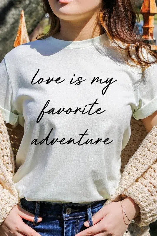 Love Is My Favorite Adventure" Graphic Tee – Comfortable & Stylish, [Evelyns Fashion]