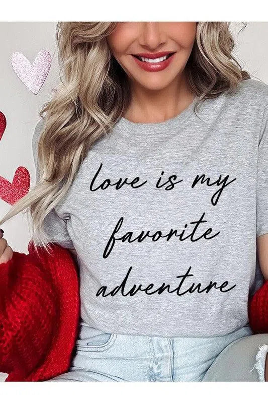 Love Is My Favorite Adventure" Graphic Tee – Comfortable & Stylish, [Evelyns Fashion]