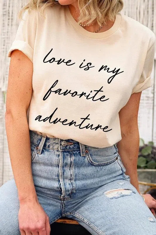 Love Is My Favorite Adventure" Graphic Tee – Comfortable & Stylish, [Evelyns Fashion]